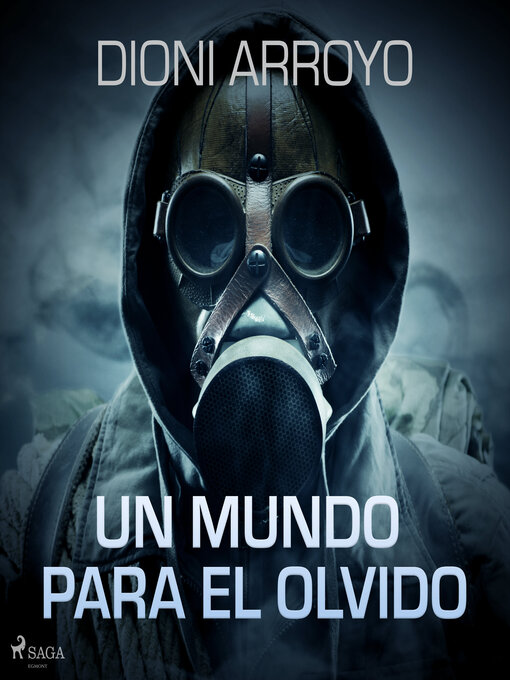 Title details for Un mundo para el olvido by Dioni Arroyo - Available